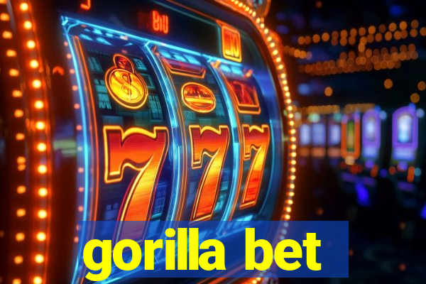 gorilla bet